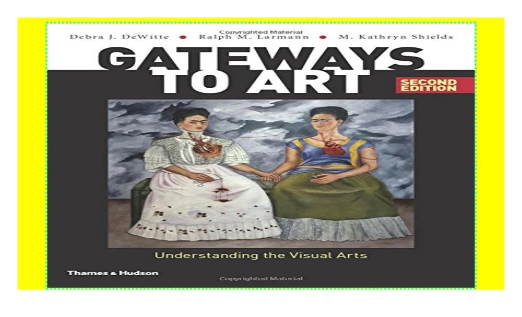 Gateways to art understanding the visual arts fourth edition pdf